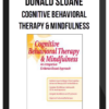 Donald Sloane – Cognitive Behavioral Therapy & Mindfulness