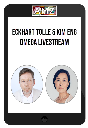 Eckhart Tolle & Kim Eng - Omega Livestream