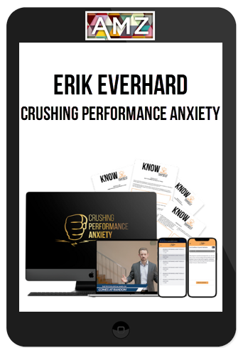 Erik Everhard – Crushing Performance Anxiety