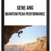 Gene Ang - Quantum Peak Performance