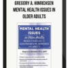 Gregory A. Hinrichsen - Mental Health Issues in Older Adults