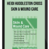 Heidi Huddleston Cross – Skin & Wound Care