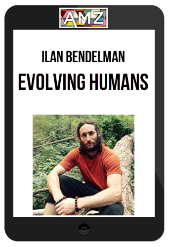Ilan Bendelman – Evolving Humans