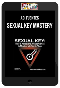 J.D. Fuentes – Sexual Key Mastery Deluxe Bundle