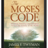 James F. Twyman – The Moses Code
