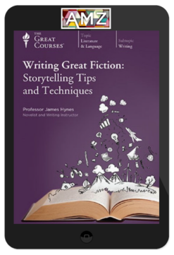 James Hynes – Writing Great Fiction: Storytelling Tips and Techniques