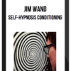 Jim Wand - Self-Hypnosis Conditioning