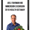 Joel Fuhrman MD - Immersion Excursion 2010 Health Getaway