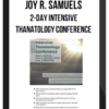 Joy R. Samuels - 2-Day Intensive Thanatology Conference