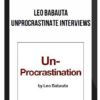 Leo Babauta – Unprocrastinate Interviews