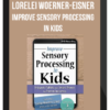 Lorelei Woerner-Eisner - Improve Sensory Processing in Kids