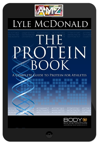 Lyle Mcdonald - The Protein Book