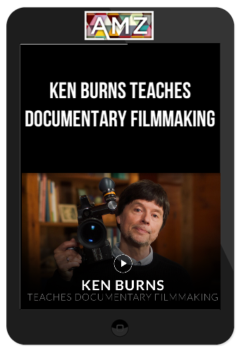 MasterClass - Ken Burns Teaches Documentary Filmmaking