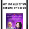 Matt Kahn and Julie Dittmar - Open Mind, Joyful Heart