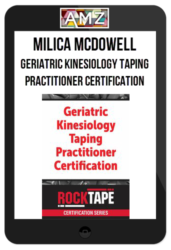 Milica McDowell - Geriatric Kinesiology Taping Practitioner Certification
