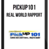 Pickup101 - Real World Rapport