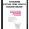 Robert J. Marino - Oppositional, Defiant & Disruptive Children and Adolescents