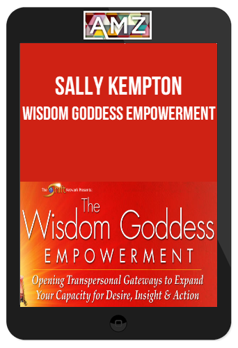 Sally Kempton - Wisdom Goddess Empowerment