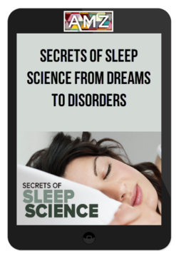 Secrets of Sleep Science From Dreams to Disorders