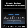 Simpler Options - The Probabilistic Mindset