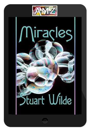Stuart Wilde – Miracles