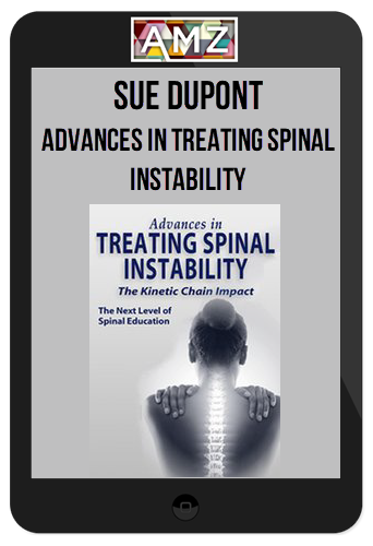Sue DuPont - Advances in Treating Spinal Instability
