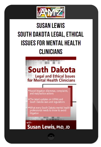 Susan Lewis - South Dakota Legal, Ethical Issues for Mental Health Clinicians
