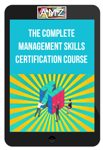 The Complete Management Skills Certification Course