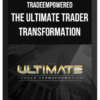 Trade Empowered – The Ultimate Trader Transformation