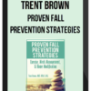 Trent Brown - Proven Fall Prevention Strategies