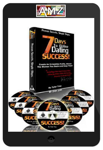 Tyler Tray – 7 Days To Online Dating Success