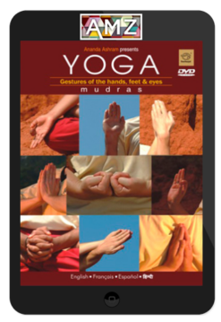 Yogacharya Dr. Ananda Balayogi Bhavanani - MUDRAS - Yogic gestures of the hands - feet & eyes