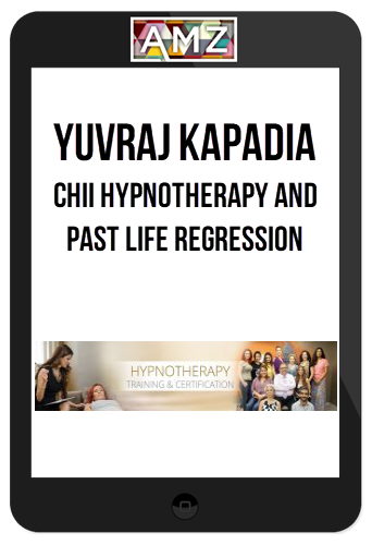 Yuvraj Kapadia - CHII Hypnotherapy and Past Life Regression