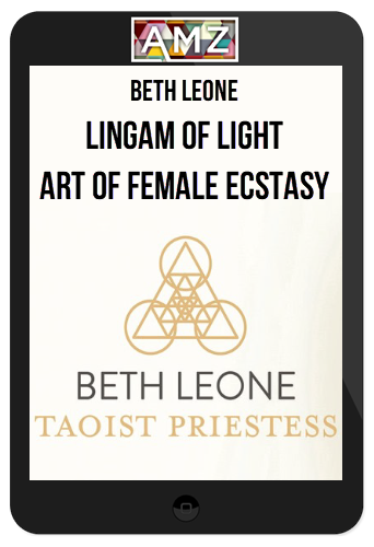 Beth Leone – Lingam of Light – Art of Female Ecstasy
