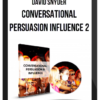 David Snyder – Conversational Persuasion Influence 2 – CPI2