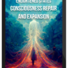 Enlightened States – Consciousness Repair and Expansion