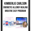Kimberlie Carlson – Energetic Allergy Healing Breathe Easy Program