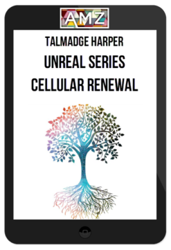 Talmadge Harper – Unreal Series: Cellular Renewal