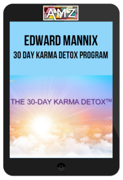 Edward Mannix – 30 Day Karma Detox Program