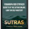 Yogarupa Rod Stryker – Secrets of the Sutras Online: Light on Self-Mastery