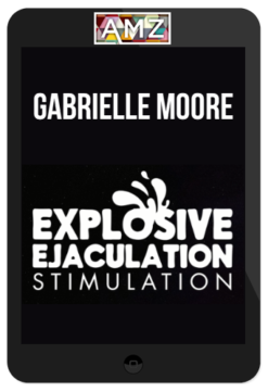 Gabrielle Moore – Explosive Ejaculation Stimulation
