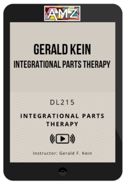 Gerald Kein – Integrational Parts Therapy