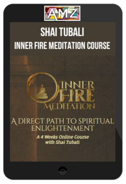 Shai Tubali – Inner Fire Meditation Course