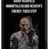 Garry Hearfield – Immortals Blood Heaven's Energy: Tiger Step