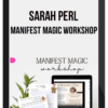 Sarah Perl - Manifest Magic Workshop