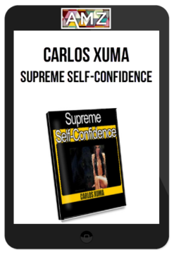 Carlos Xuma – Supreme Self-Confidence