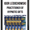 Igor ledochowski - Practitioner of Hypnotic Gifts