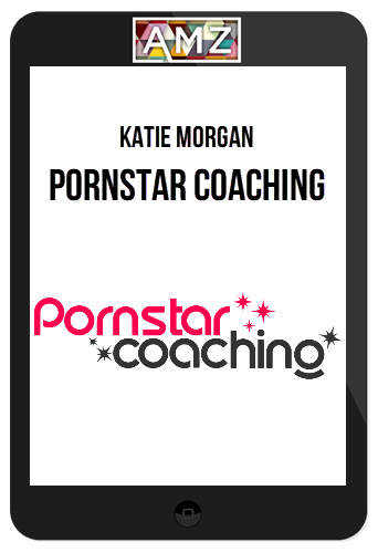 Katie Morgan – Pornstar Coaching