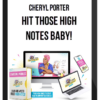 Cheryl Porter – Hit Those High Notes Baby!