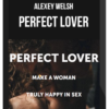 Alexey Welsh – Perfect Lover